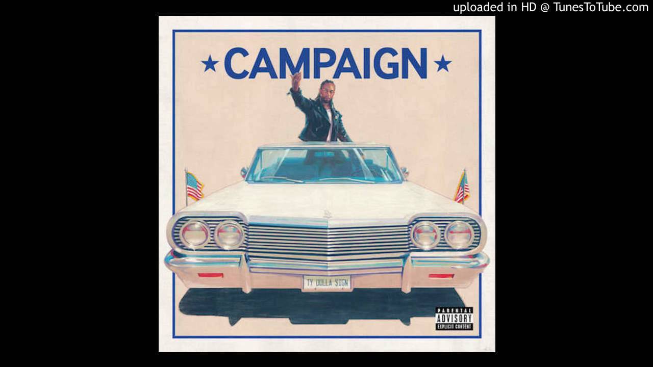 Ty Dolla Sign - Campaign (Ft. Future)  Campaign