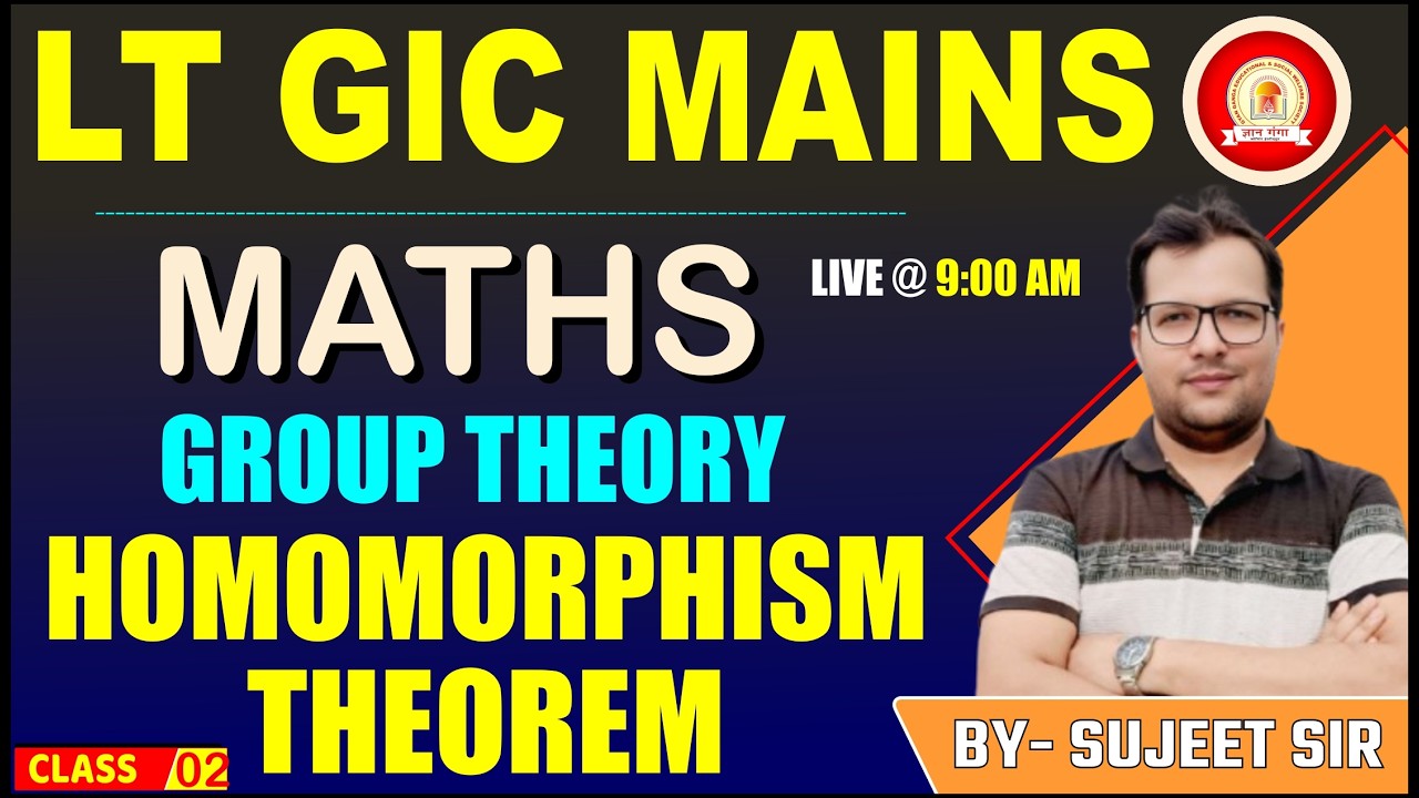 LT GRADE MAINS  || MATHS ||  GROUP THEORY |HOMOMORPHISM THEOREM | BY- SUJEET SIR