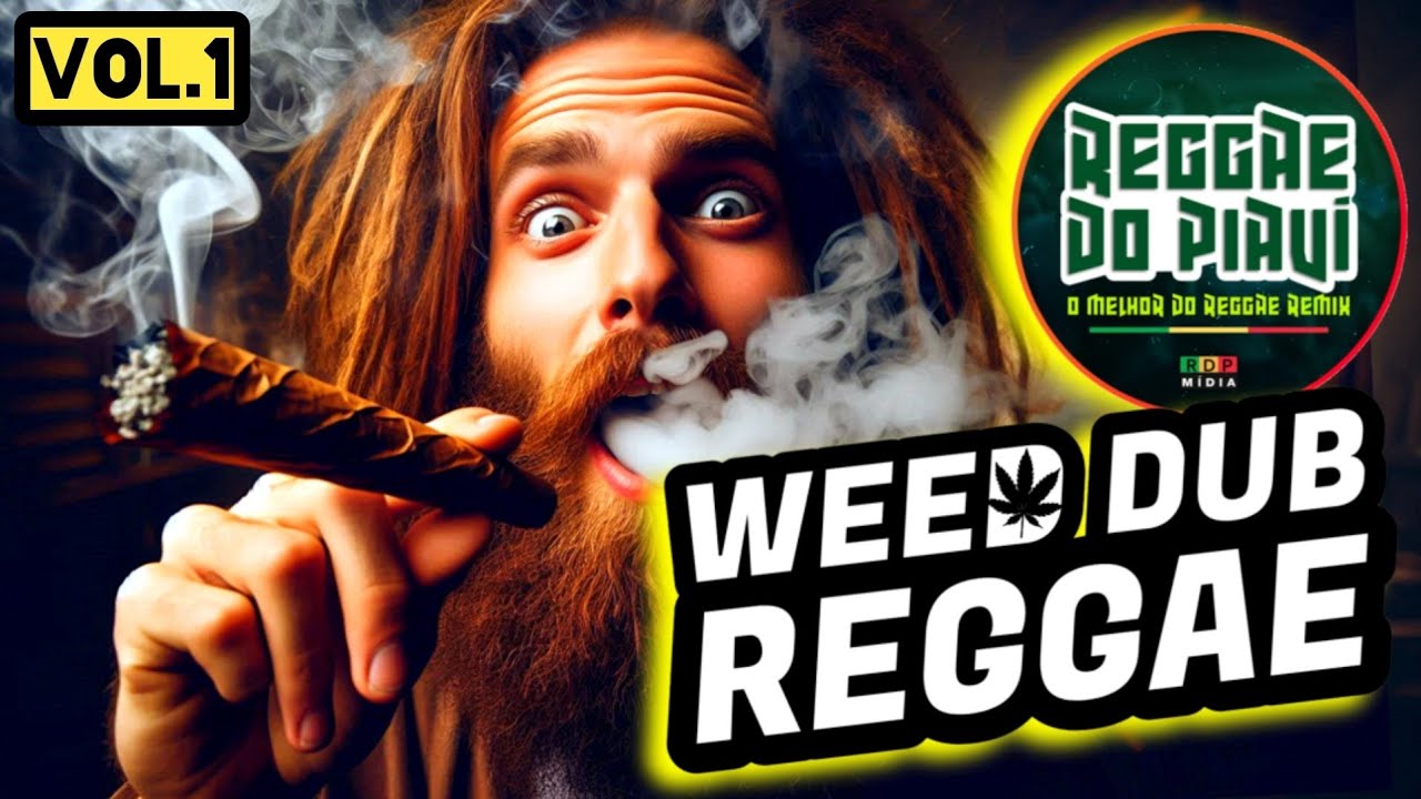 The Best WEED DUB REGGAE Vol.1 Music Sequence (English Version) by Reggae do Piau&iacute;