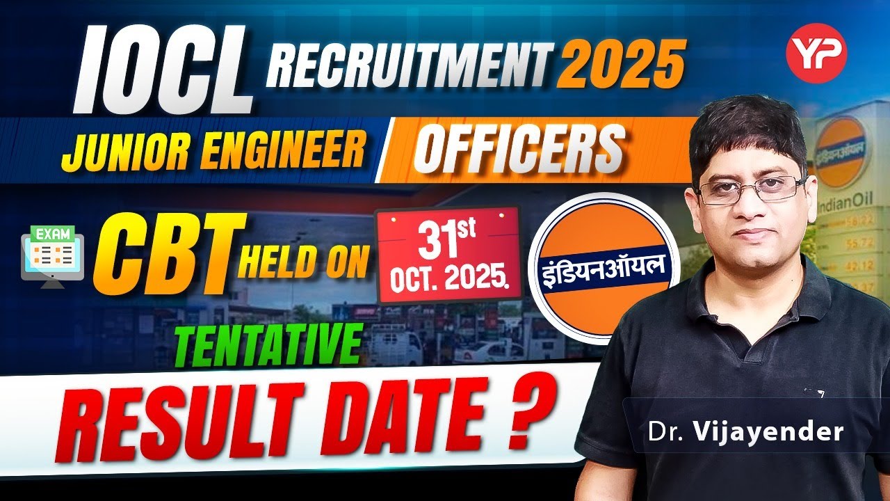 IOCL JE & Officer | Tentative date of CBT result | Recruitment Notification 2025
