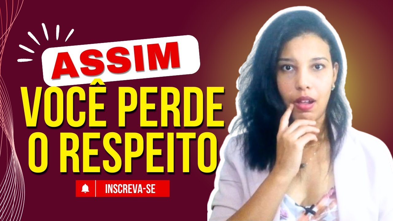 ⚠️🙅‍♂️11 coisas que fazem as pessoas perderem o respeito por você | Psicóloga Tamires Souza