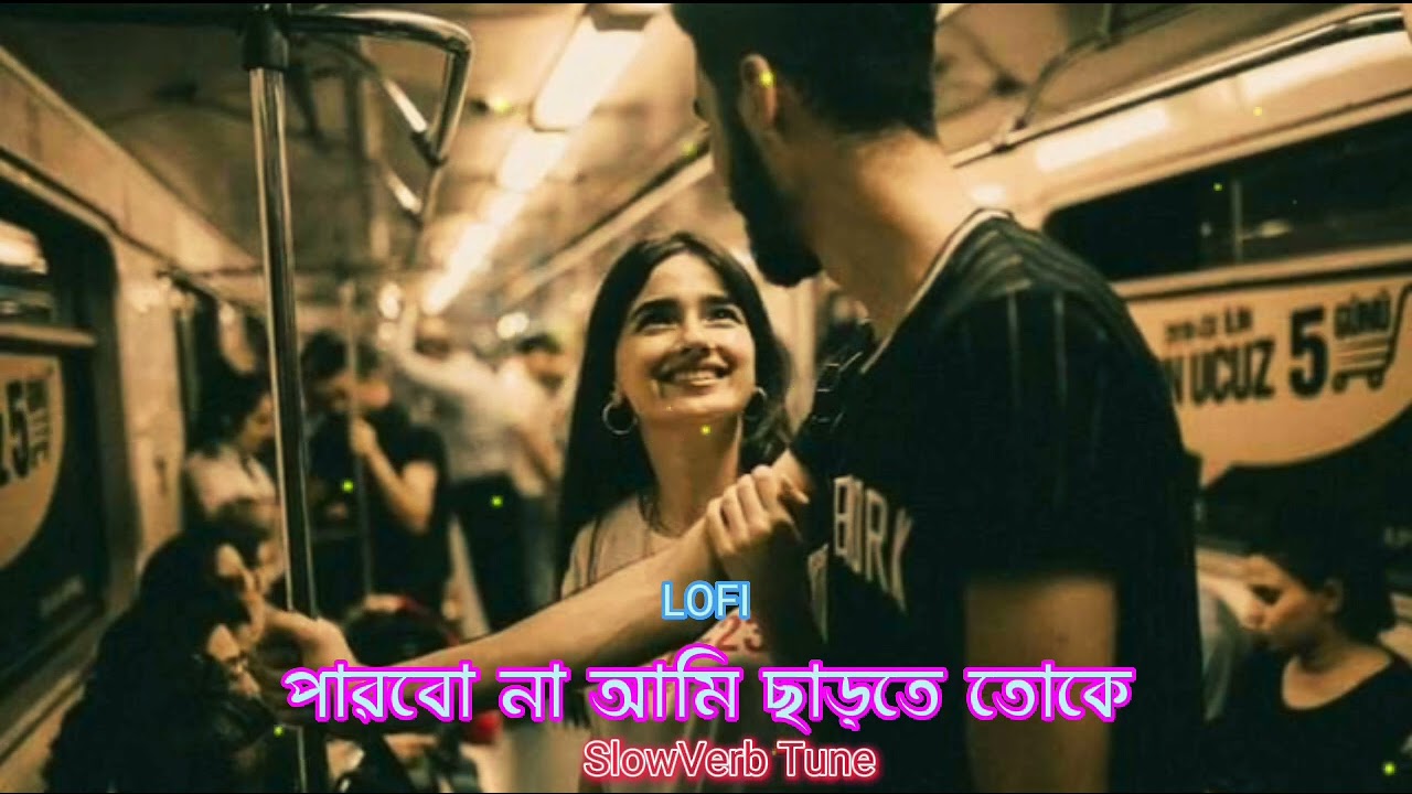 Parbona | ( পারবোনা ) | LOFI | Slowed | Reverb | Bangla lofi song | Arijit | @SlowVerb Tune