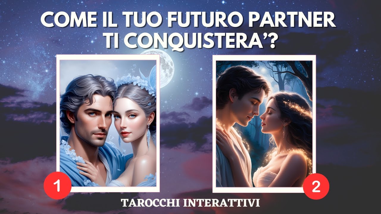 Come il Tuo Futuro Partner Ti Conquisterà? 💖 | Tarocchi Interattivi • Amore & Destino 💖
