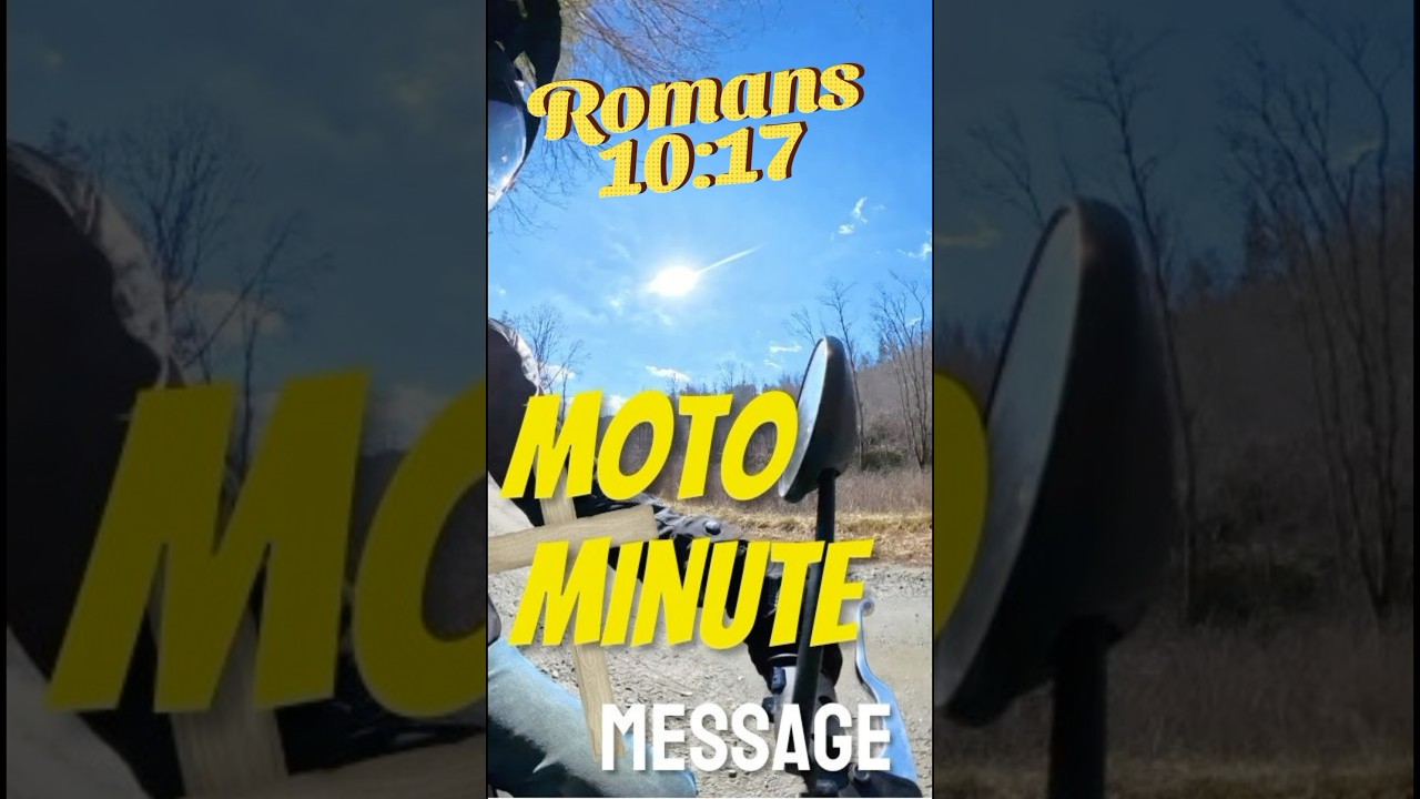 Romans 10:17 Faith comes by Hearing Moto Minute Message #devotional #bibleverse #motovlog #faith