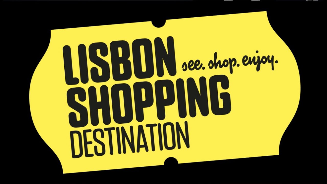 Lisbon Shopping Destination - Lost in translation?