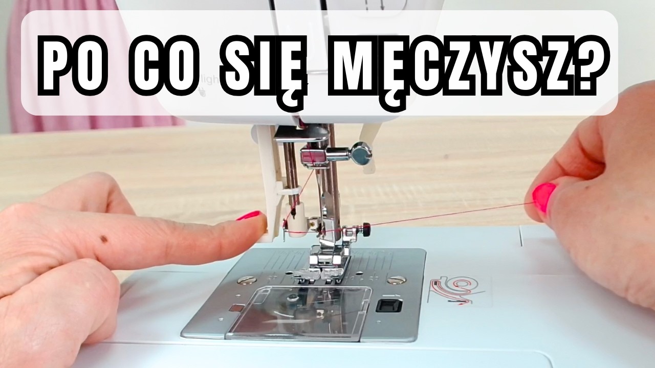 Nawlekacz nici – ROBISZ TO ŹLE! Oto poprawny sposób! 