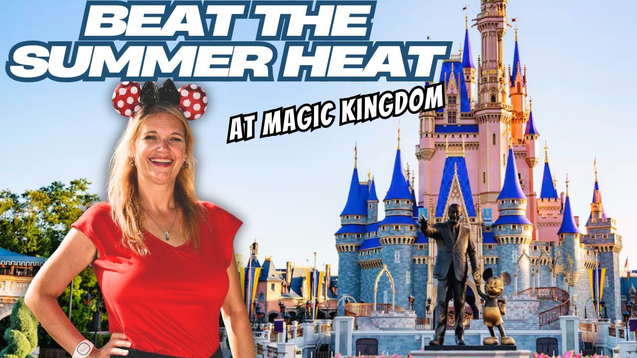 Magic Kingdom: How To BEAT the BRUTAL SUMMER HEAT!!!