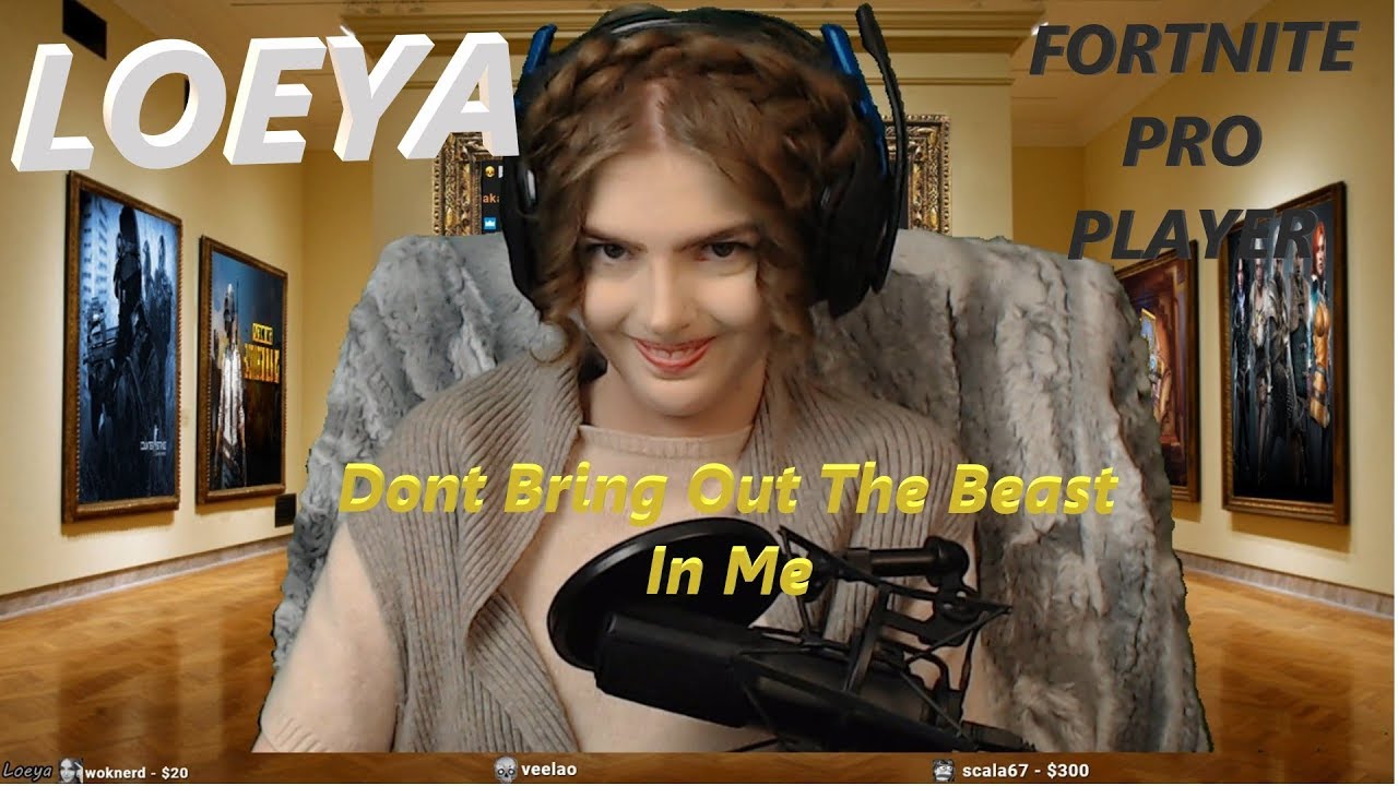 Dont Bring Out The Beast In Me #Loeya Best #Fortnite Female Player #Fortnitemoments