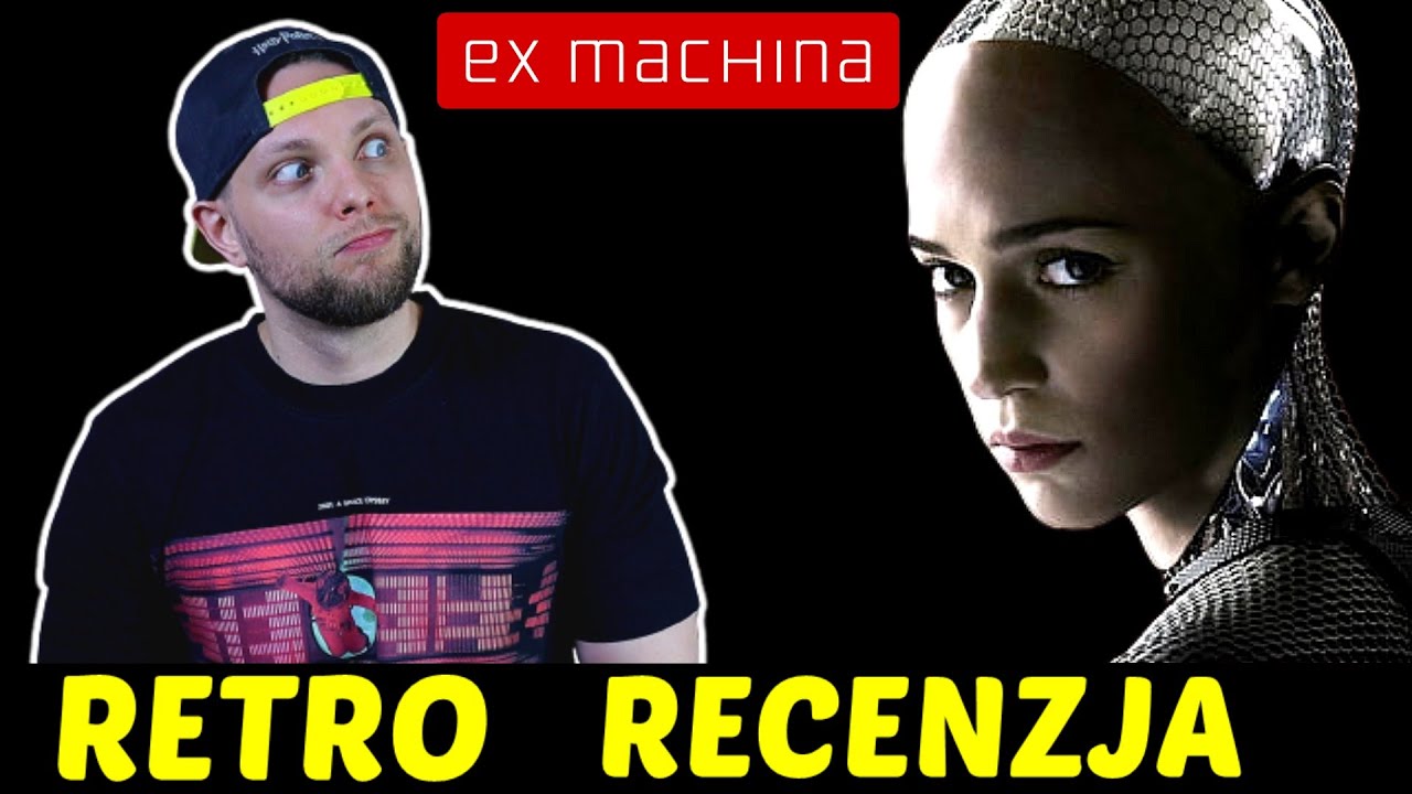 Ex Machina (2015) Alex Garland ★RetroRecenzje