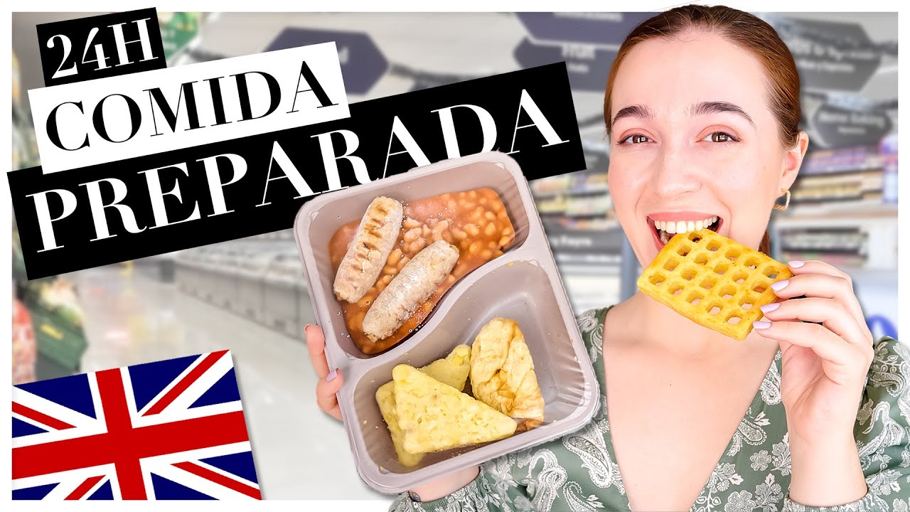 24H comiendo comida preparada BRITÁNICA | Atrapatusueño
