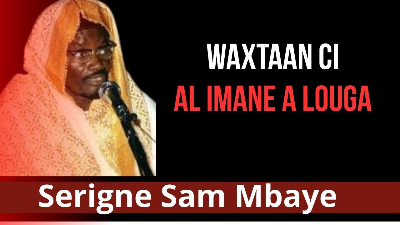 🔴Waxtanou Serigne Sam Mbaye n°97 🔴