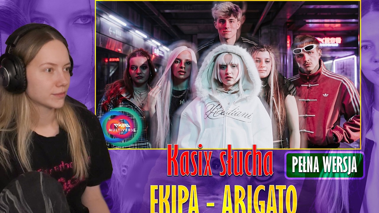 Kasix słucha EKIPA - ARIGATO (Hi Hania, Mortal, Świeży, Fusialka, Julita R&oacute;żalska, Ola Bryja)
