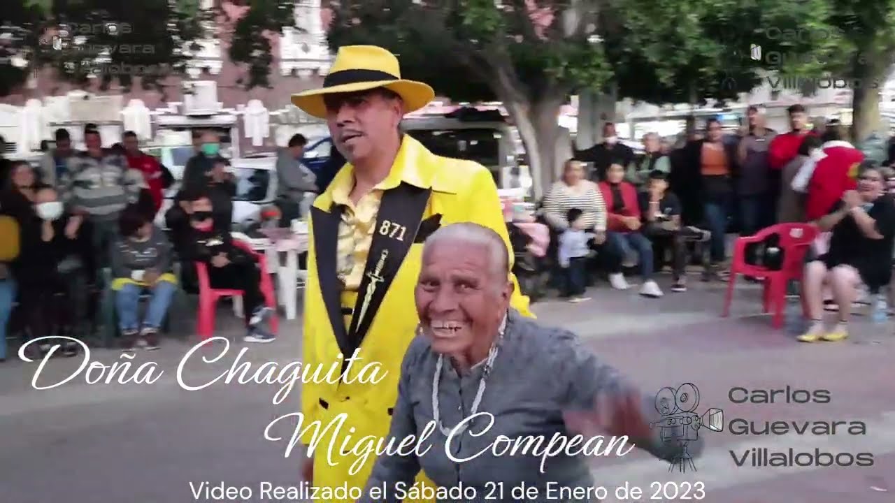 DOÑA CHAGUITA & MIGUEL COMPEAN (NO Cuento con Derechos de Autor de Letra y Música que se reproduce)