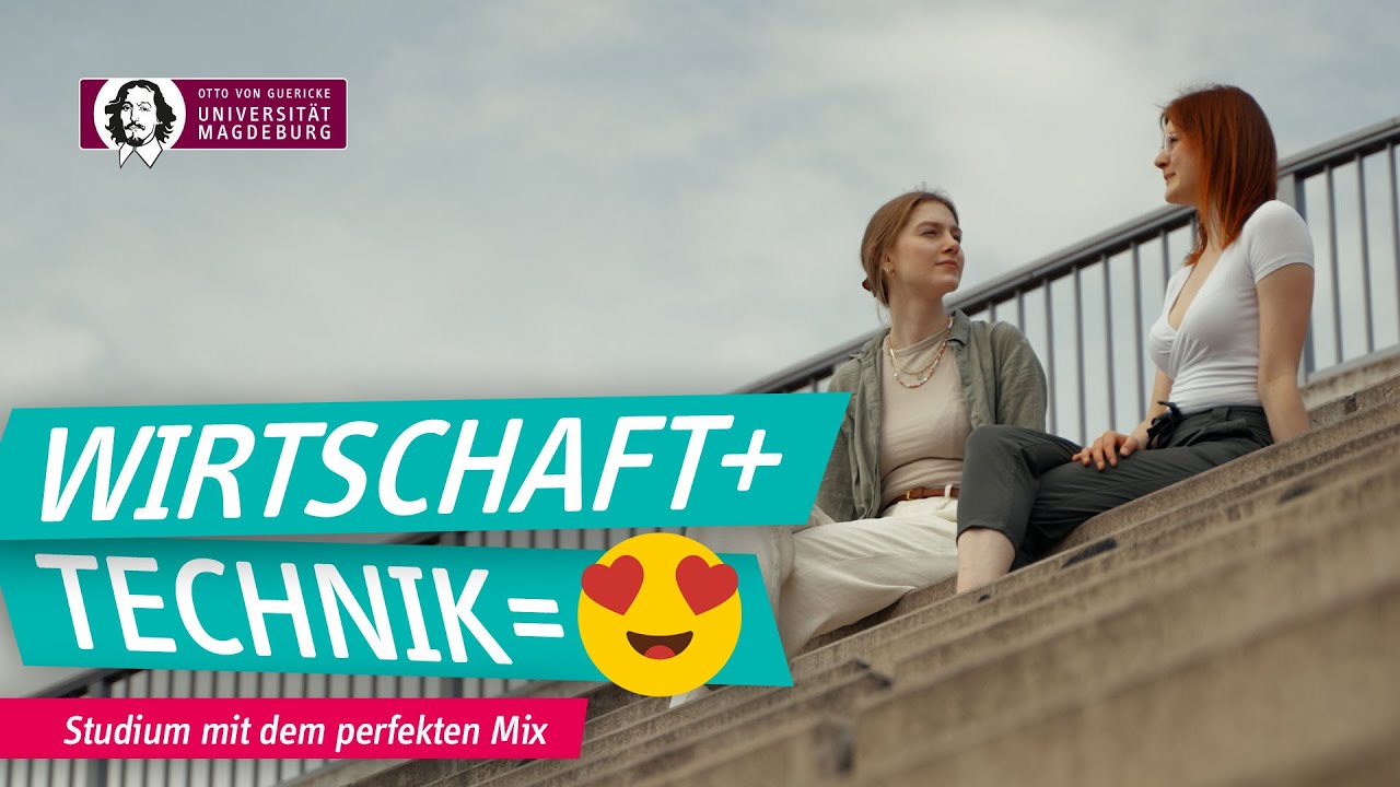Wirtschaft + Technik = 😍 - Ein Studium mit dem perfekten Mix | OVGU