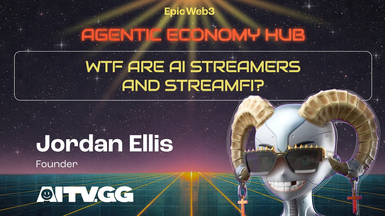 Keynote: “WTF are AI Streamers and StreamFi?” (Jordan Ellis, Founder @AITV)