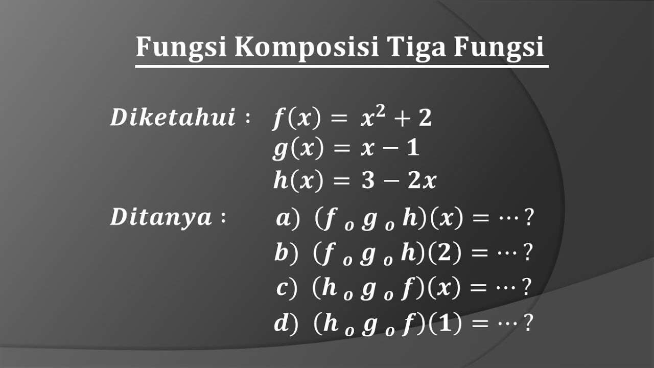 Fungsi komposisi dengan tiga fungsi