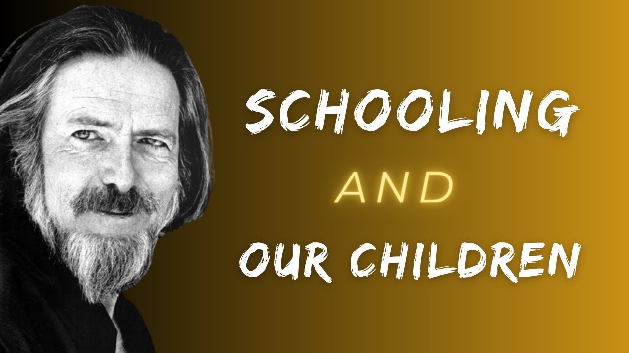 Alan Watts - Going to school is one of the worst things