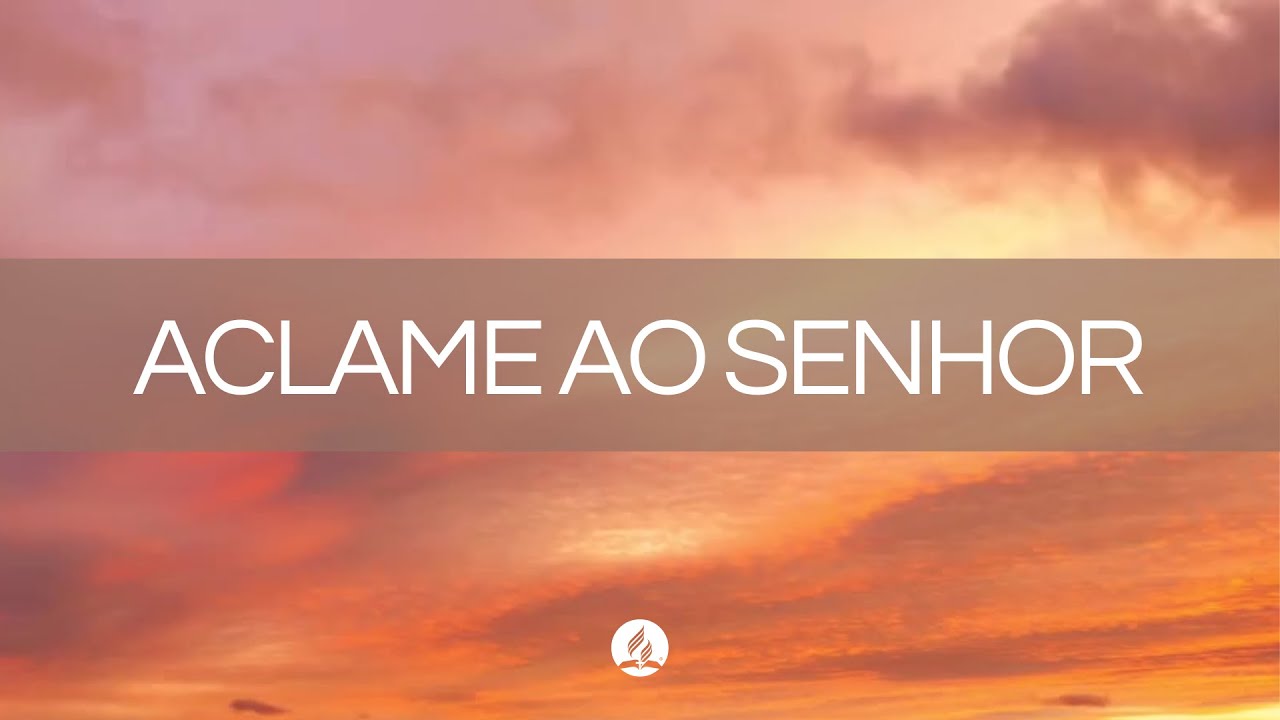 Aclame ao Senhor