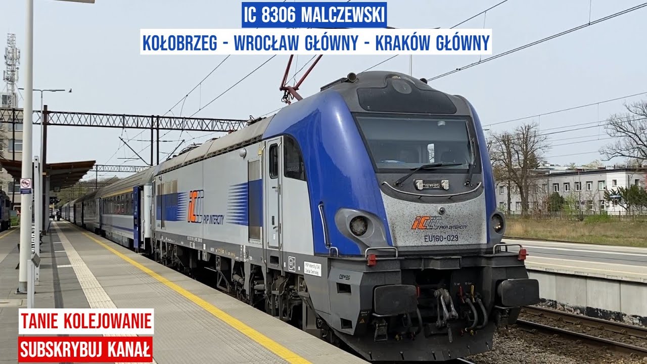 IC 8306 MALCZEWSKI Kołobrzeg - Wrocław Główny - Kraków Główny Griffin EU160-029 Tanie Kolejowanie