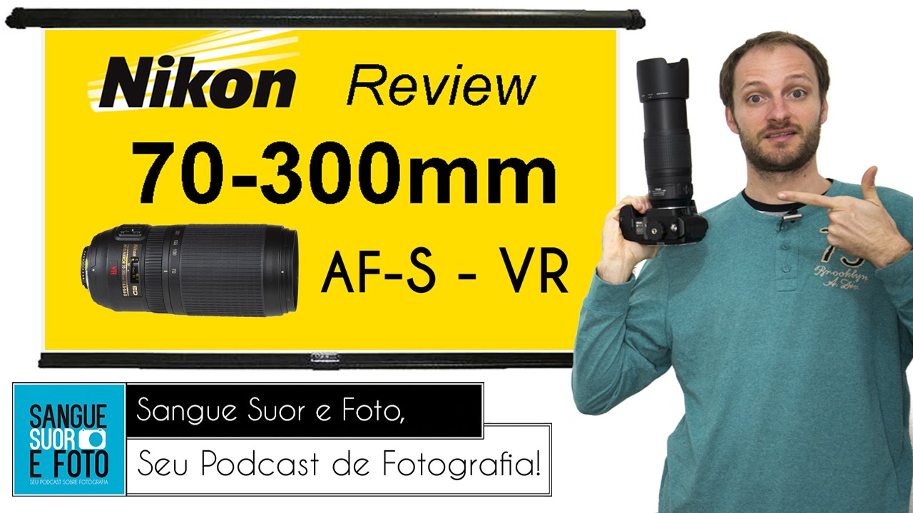 Review lente Nikon 70-300mm AF-S VR f4.5-5.6G ED IF em Portugues