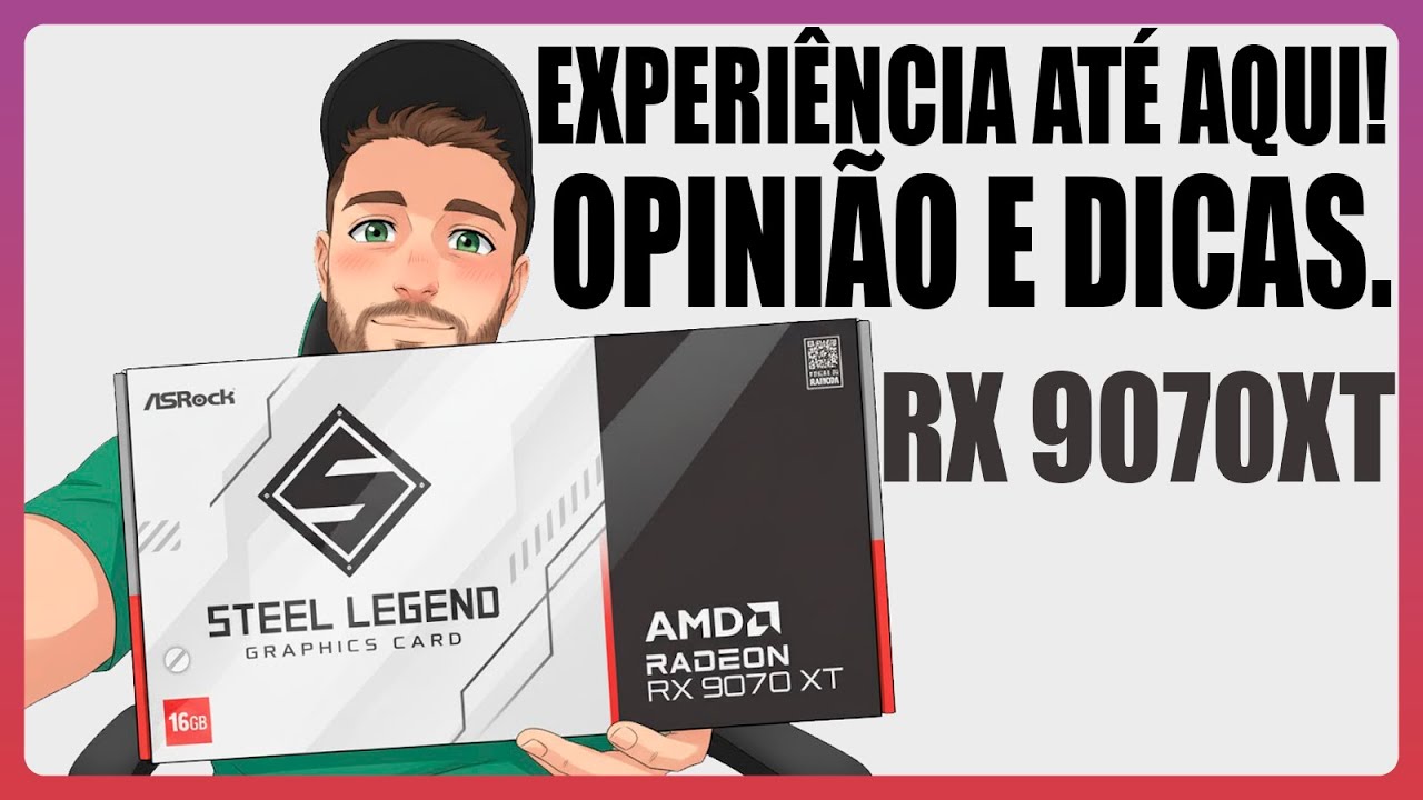 RX 9070 XT | EXPERIÊNCIA ATÉ AQUI!  | DICAS E OPINIÃO