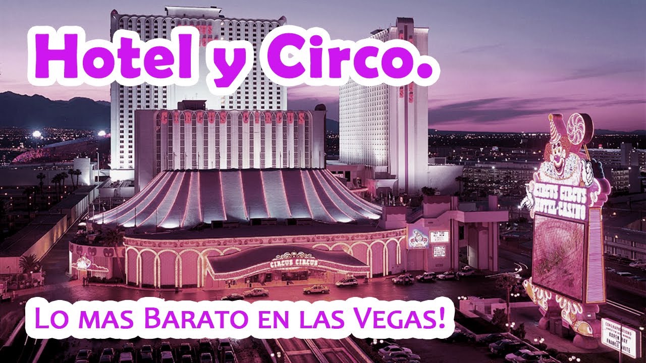 Hotel y Circo en las Vegas Boulevard.  Circus Circus...Lo  mas barato de las vegas!