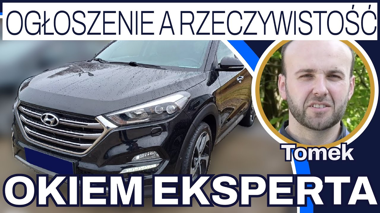 Ogłoszenie a rzeczywistość - Hyundai Tucson 1.6 GDi 177 KM 2017 rok 160000 km 75000 zł