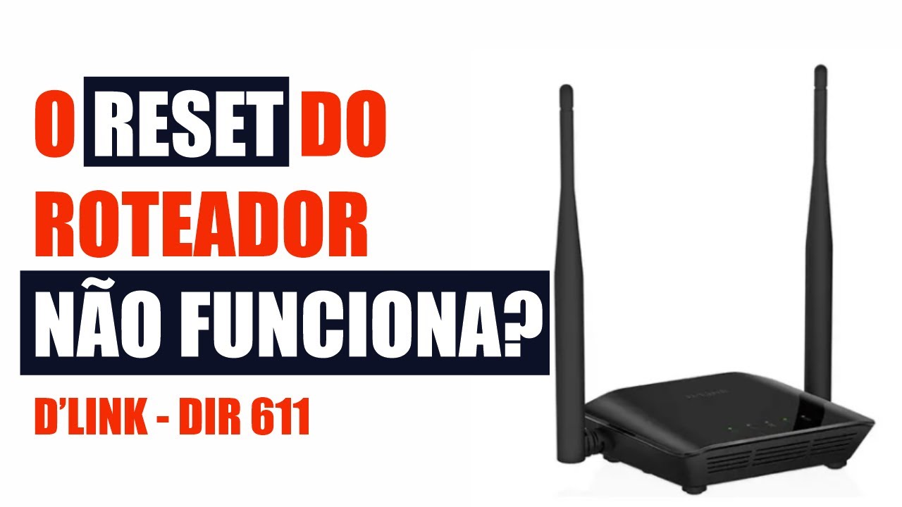 Roteador não faz reset D'Link DIR 611 #parte2