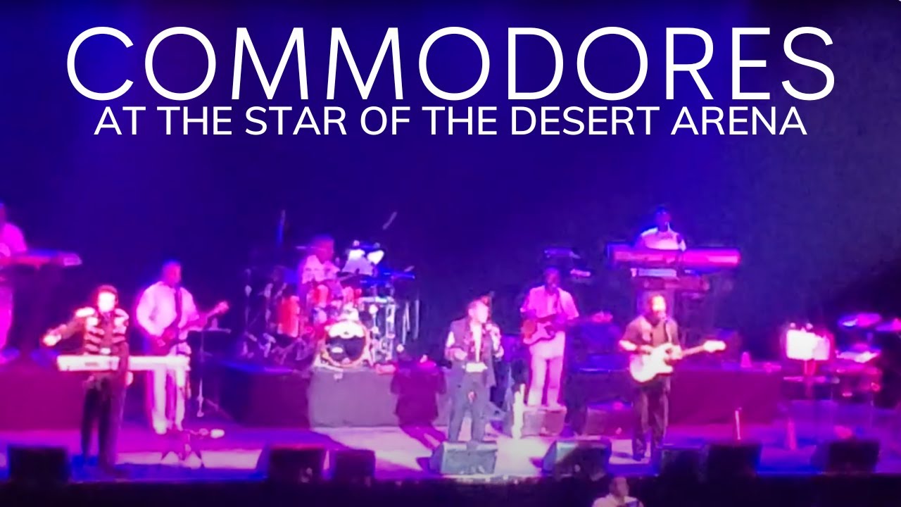 Commodores LIVE at the Star of the Desert Arena  09/28/2019