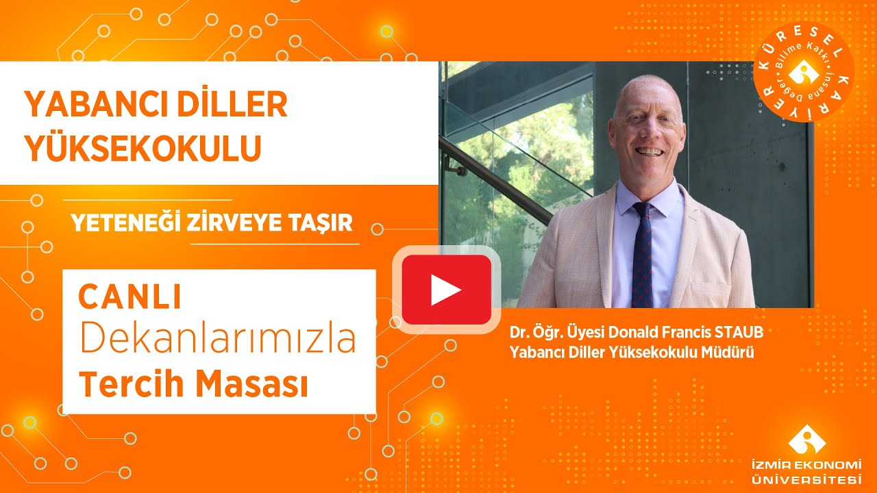 Dekanlarla Tercih Masası - Yabancı Diller Yüksekokulu Müdürü Dr. Öğr. Üyesi Donald Francis Staub