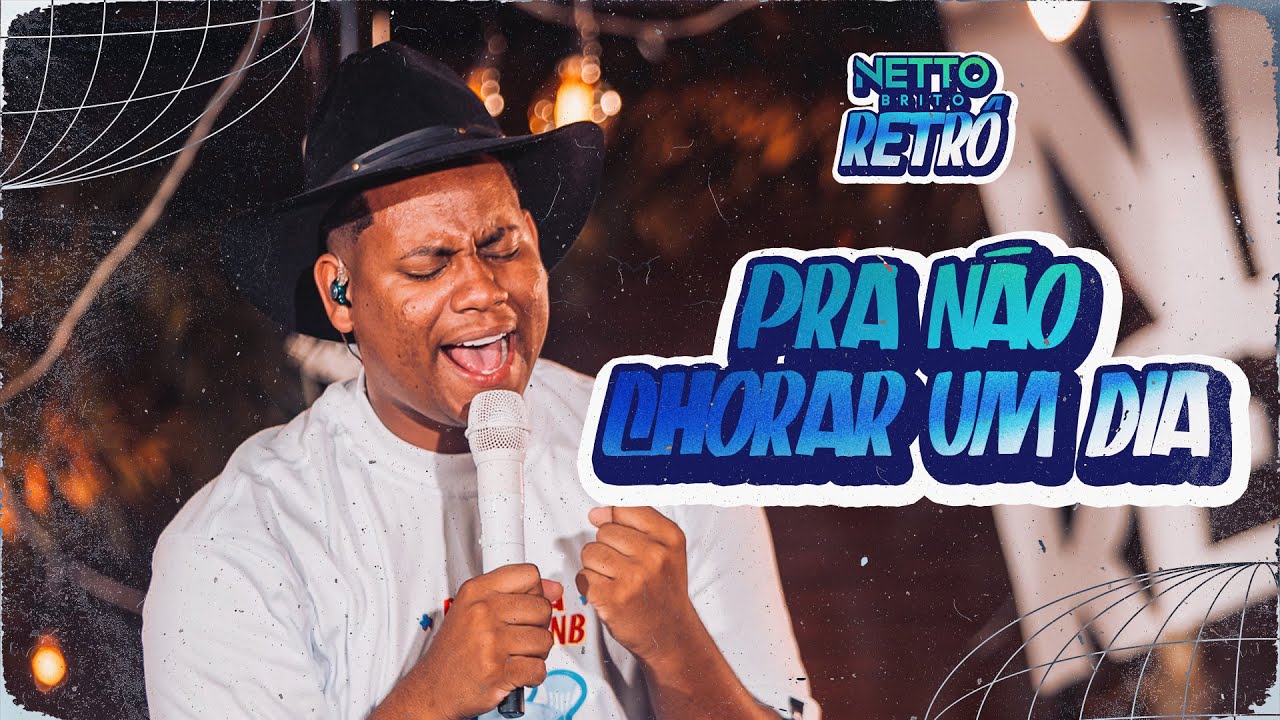 PRA NÃO CHORAR UM DIA - Netto Brito | Retrô [OFICIAL]