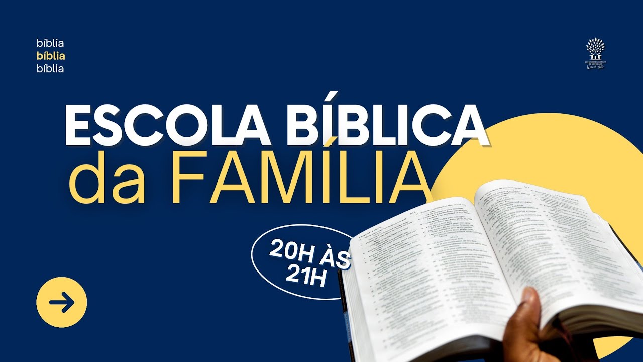 ESCOLA BÍBLICA DA FAMÍLIA | 17.03.2026