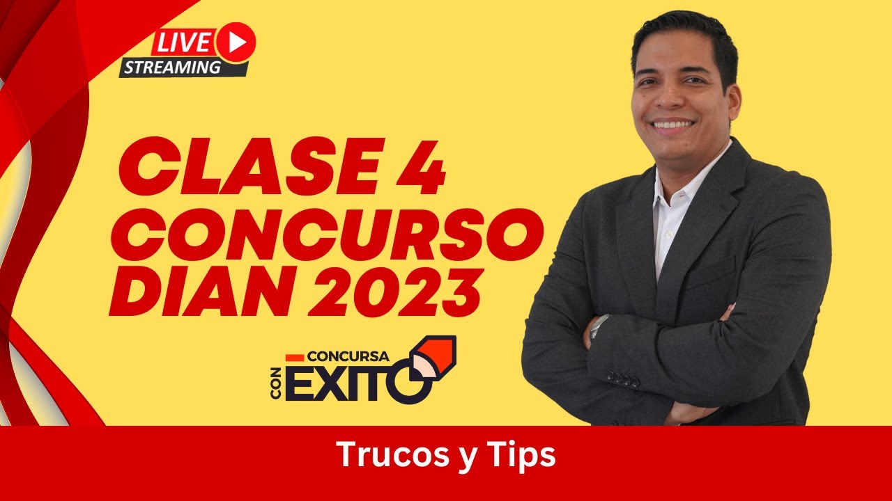 Concurso Dian: Clase 4 - Trucos y Tips para el Éxito Total