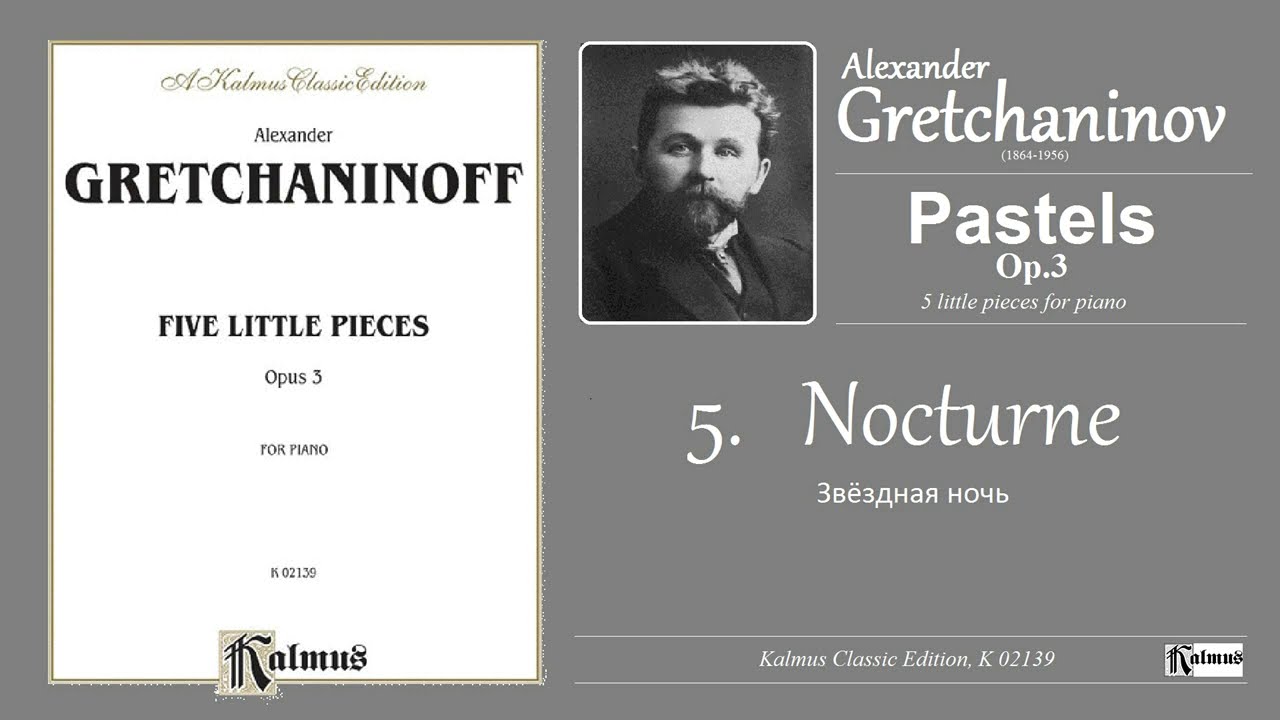 GRETCHANINOV - op.3 no.5 - Nocturne / Звёздная ночь