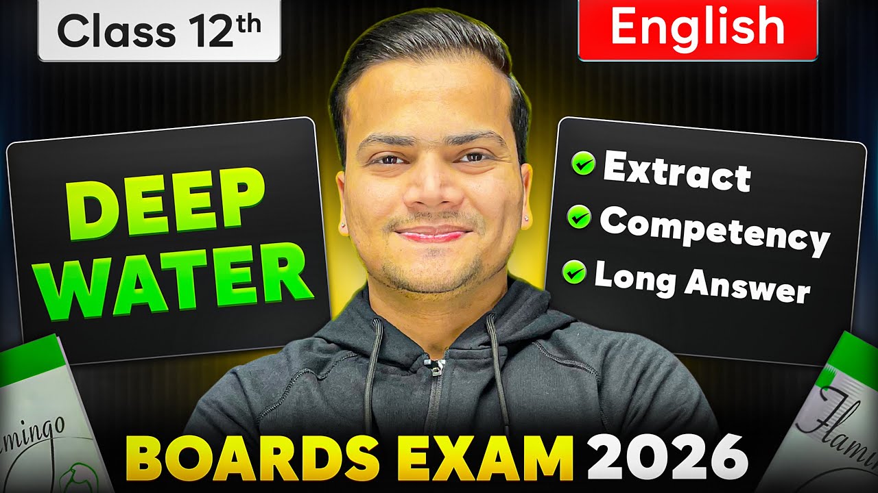 Deep Water Class 12 English | Most Important PYQs, Extract & Competency Questions | Boards 2026