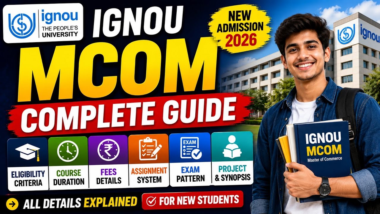 IGNOU MCOM Complete Guide 2026 | Fees, Eligibility, Duration, Assignment & Exam #ignou #ignoumcom 