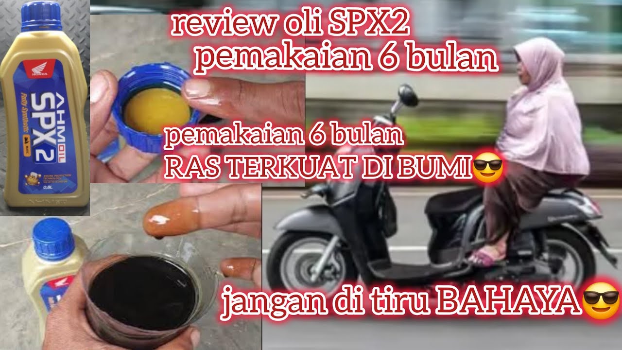 review oli SPX 2 pemakaian 6 bulan di motor RAS TERKUAT DI BUMI😎