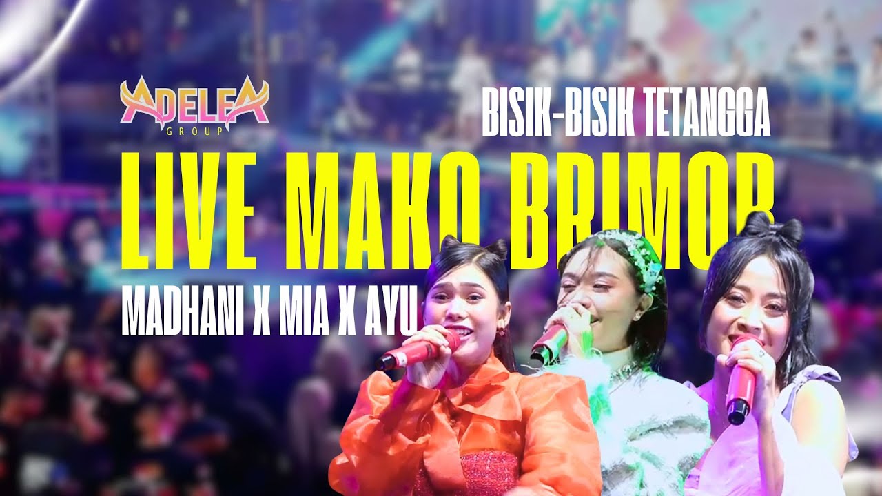 Bisik-Bisik Tetangga – Madhani DA, Mia KDI & Ayu Octavia | Live Dangdut ADELEA GROUP