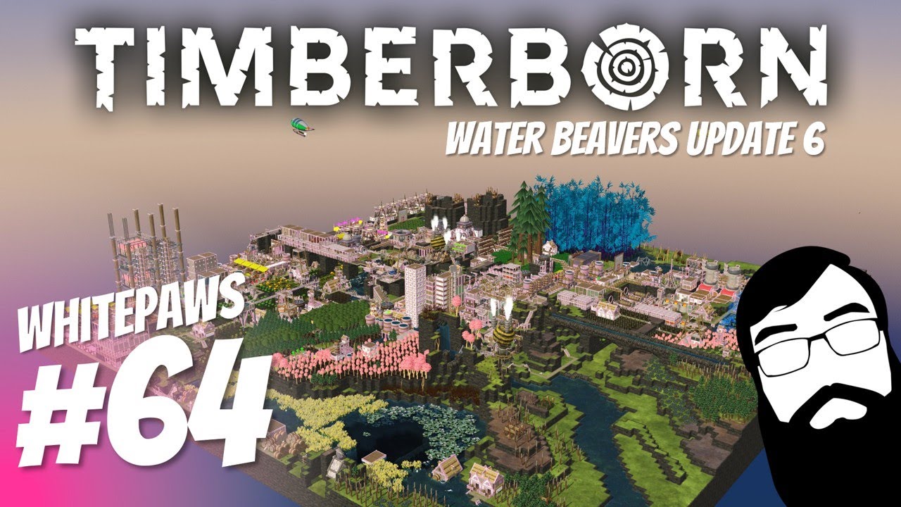 It's time for Airships! Waterbeavers Update 6 Episode 64