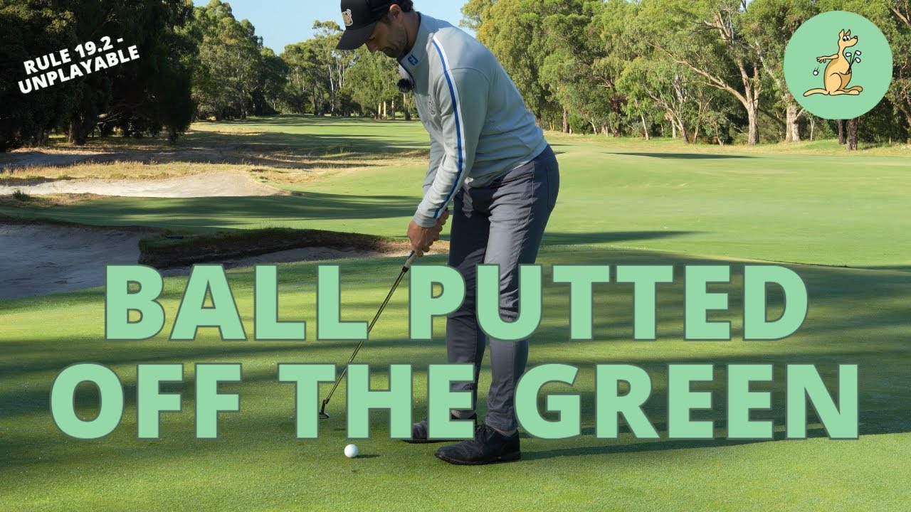 Putting the Ball Off the Green - Golf Rules Explained