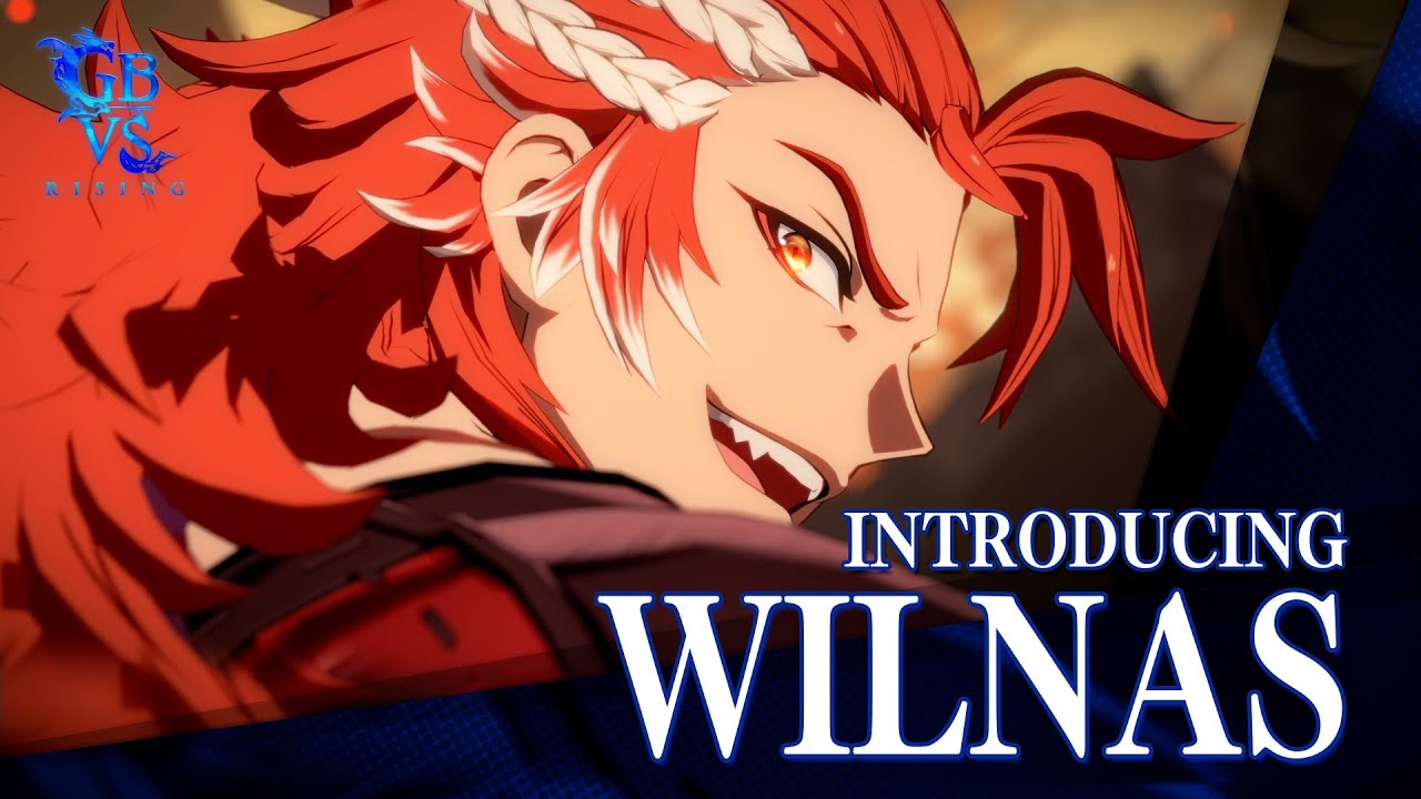『Granblue Fantasy Versus: Rising』 #41 「ウィルナス キャラクターガイド」