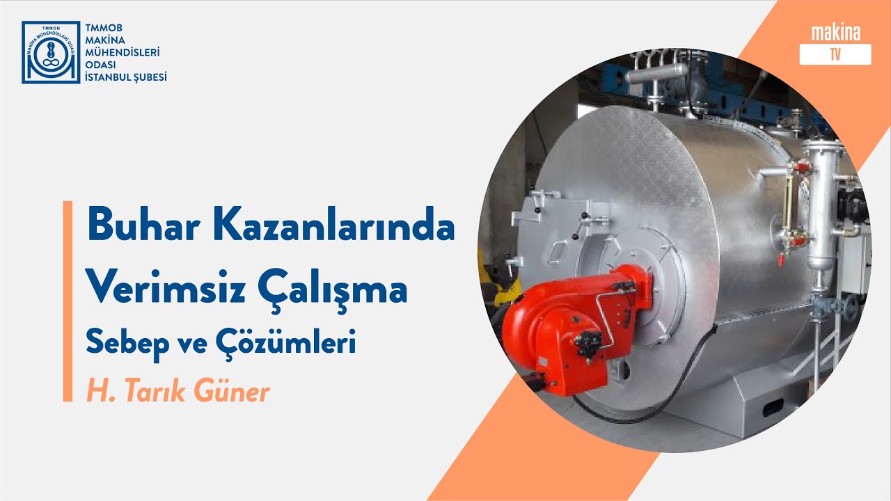 Buhar Kazanlarında Verimsiz Çalışma Sebep ve Çözümleri