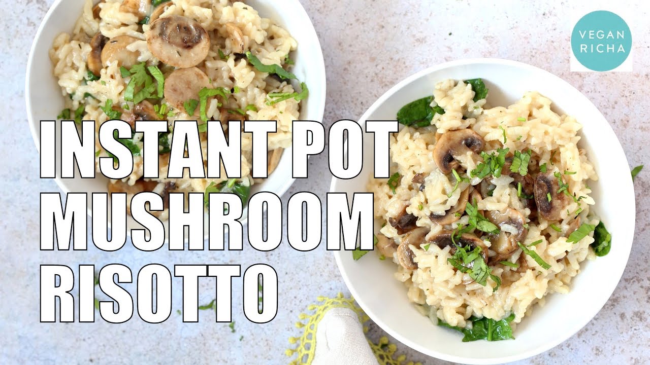 INSTANT POT MUSHROOM RISOTTO | Vegan Richa Recipes