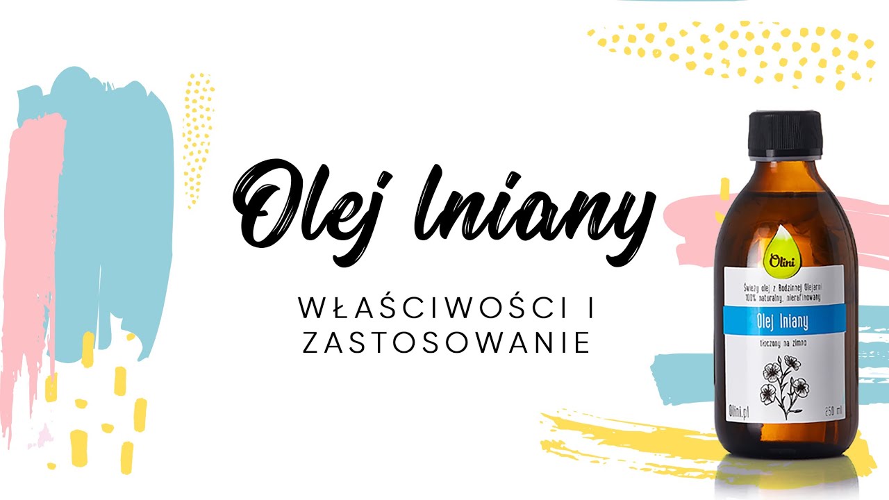Olej lniany - jakie są właściwości i zastosowanie oleju lnianego?