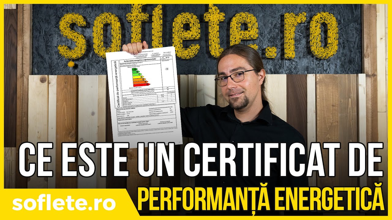 Ce este un CERTIFICAT de PERFORMANȚĂ ENERGETICĂ și la ce &icirc;ți trebuie?