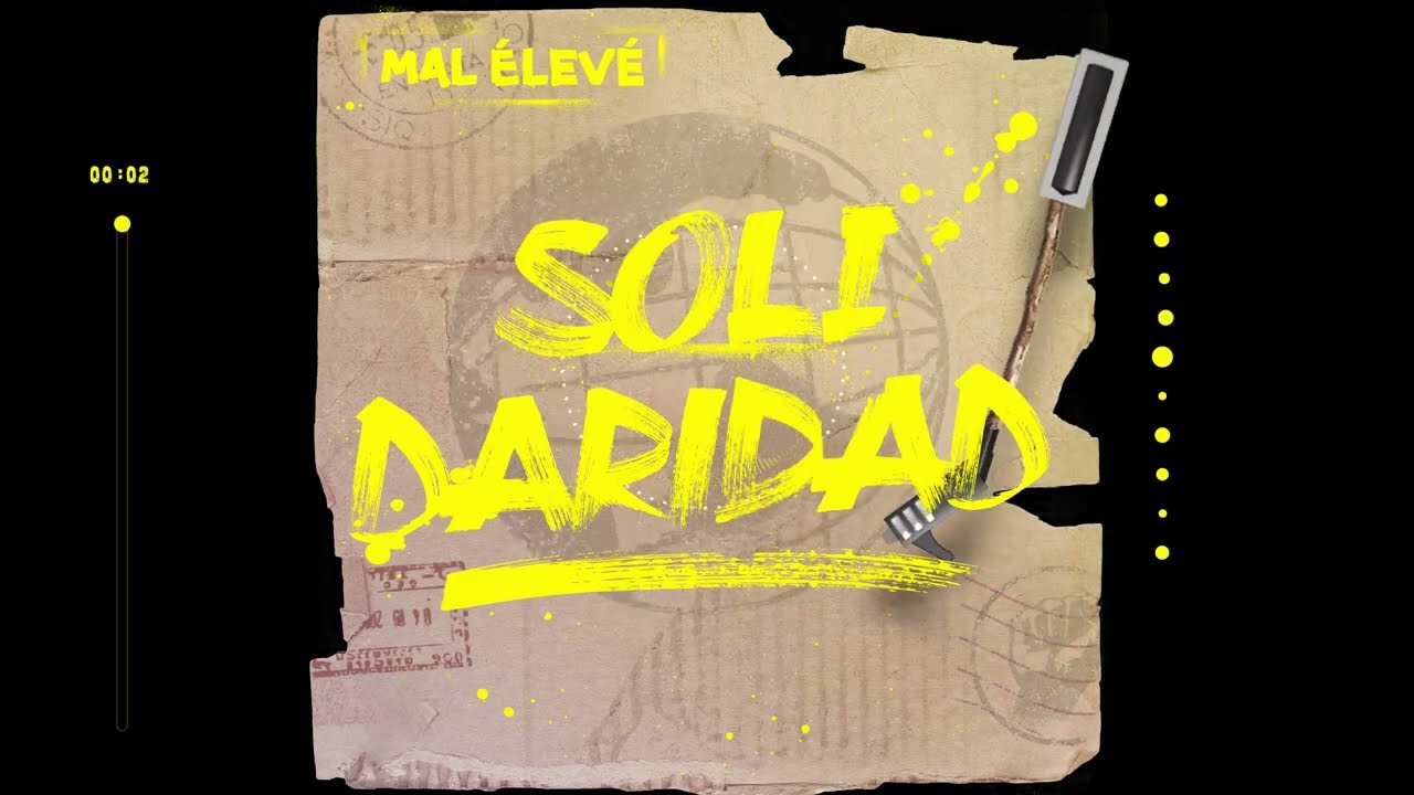 Mal Élevé - Solidaridad (Official Lyric Video)