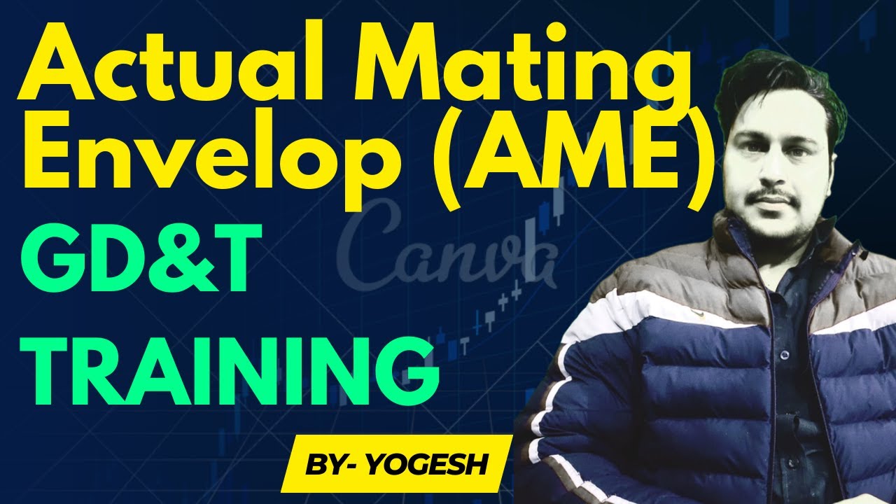 Actual Mating Envelope (AME) in GD&T | Internal & External Feature Explained Simply