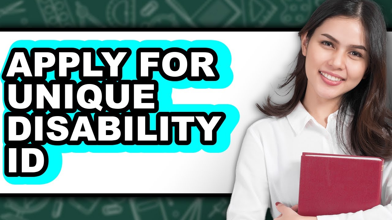 How To Apply For Unique Disability ID - Step By Step