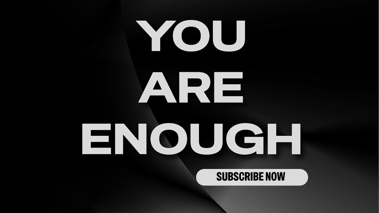 You Have Enough