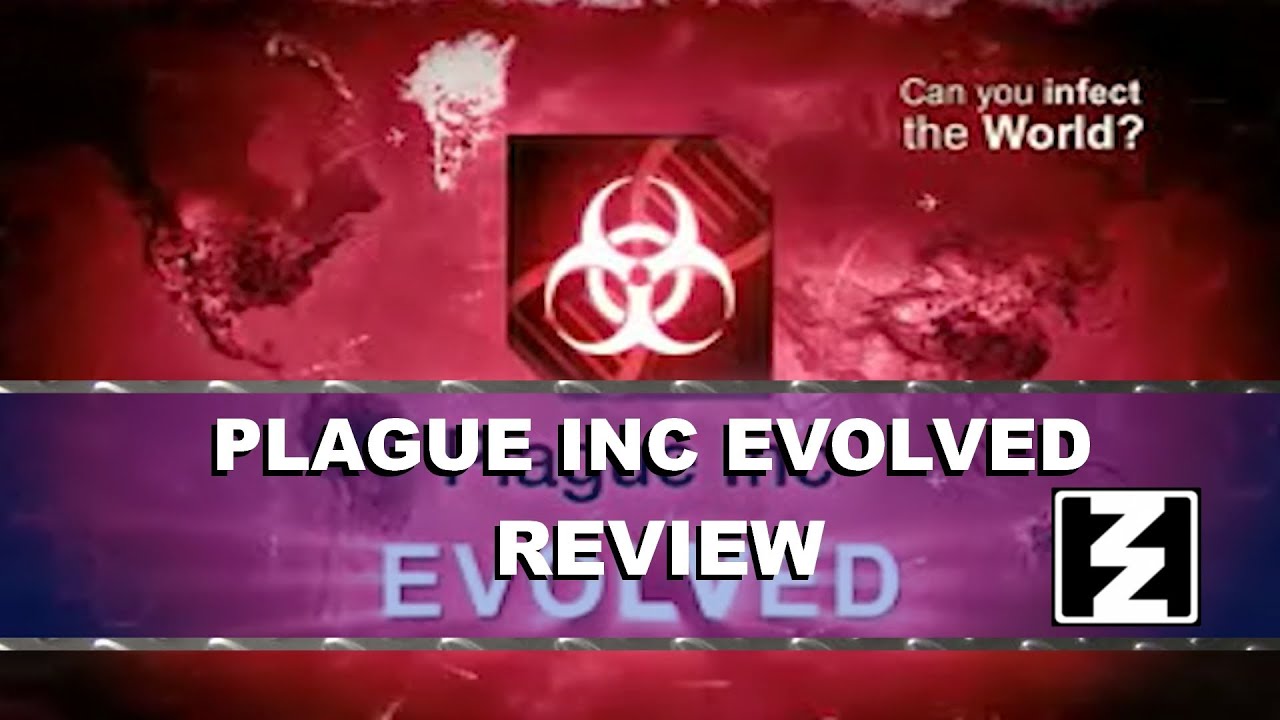 Plague Inc Evolved Review